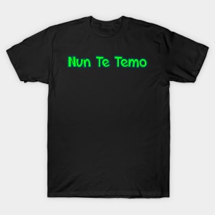 Nun Te Temo T-Shirt